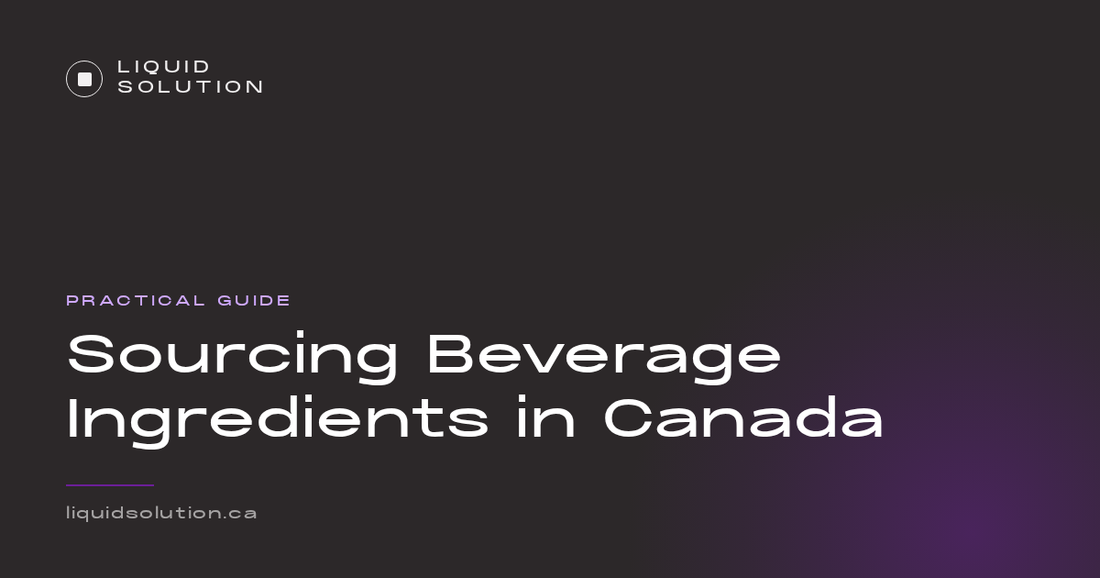 Liquid Solution guide: sourcing beverage ingredients in Canada